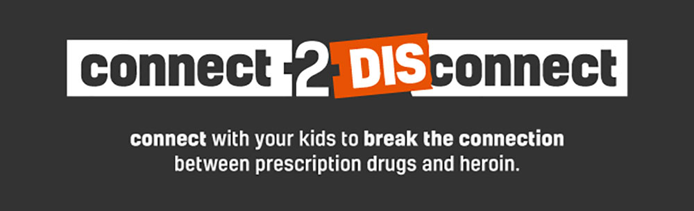 'Connect 2 Disconnect': new campaign educates parents on opioids